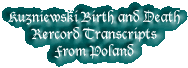 Kuzniewski Birth and Death Records from Poland